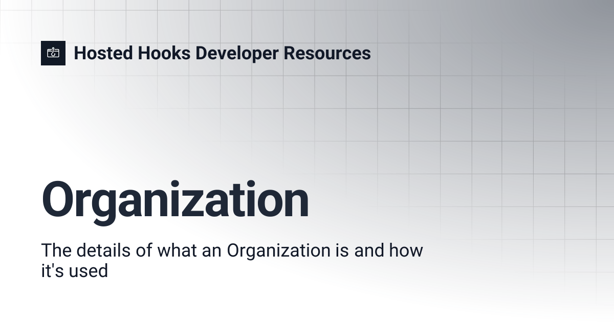 Organization | Hosted Hooks Developer Resources