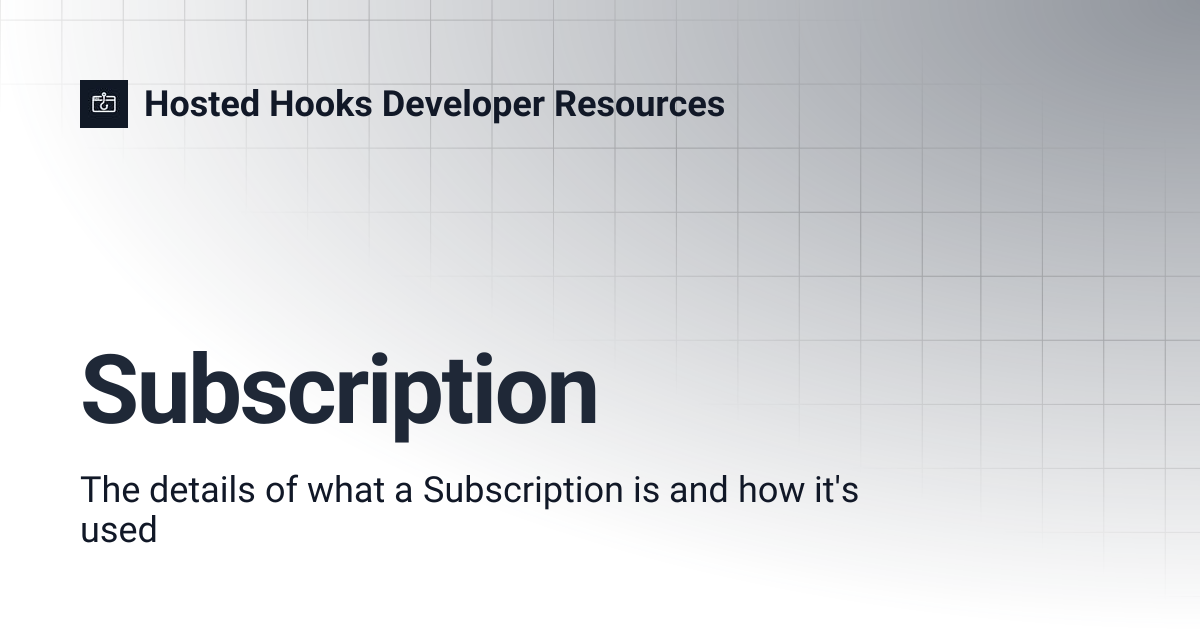 Subscription | Hosted Hooks Developer Resources