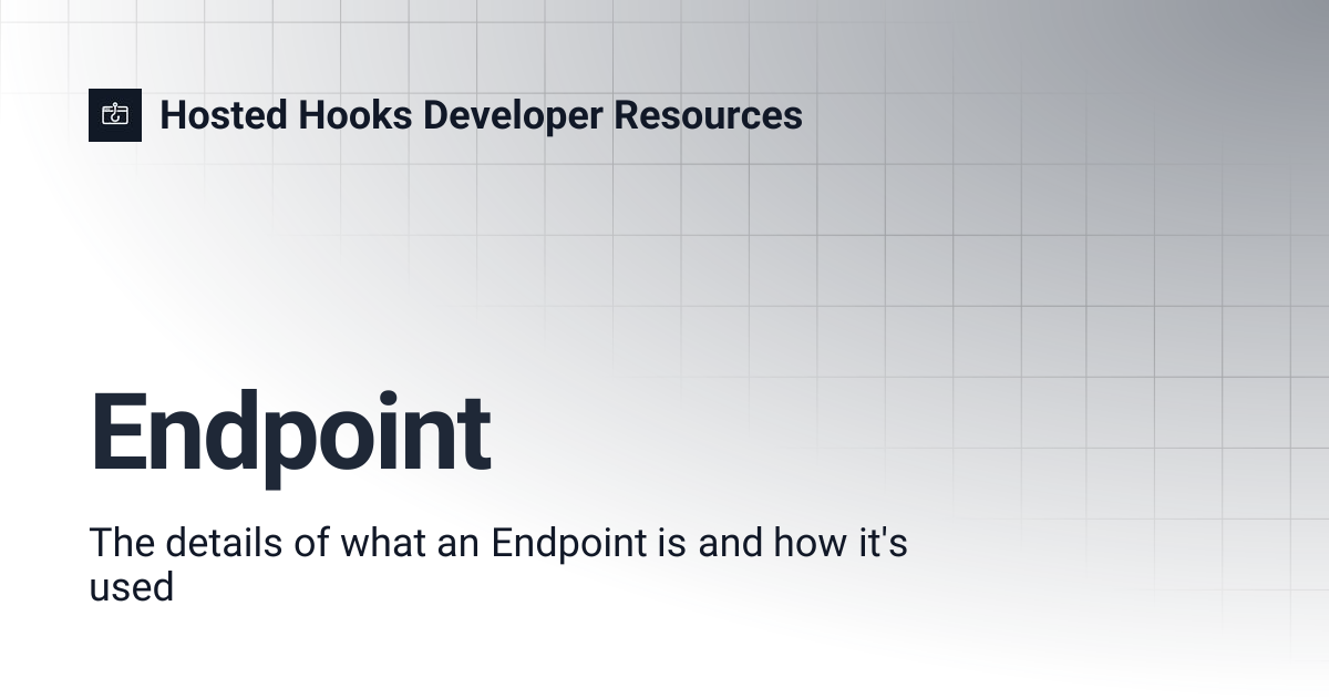 Endpoint | Hosted Hooks Developer Resources
