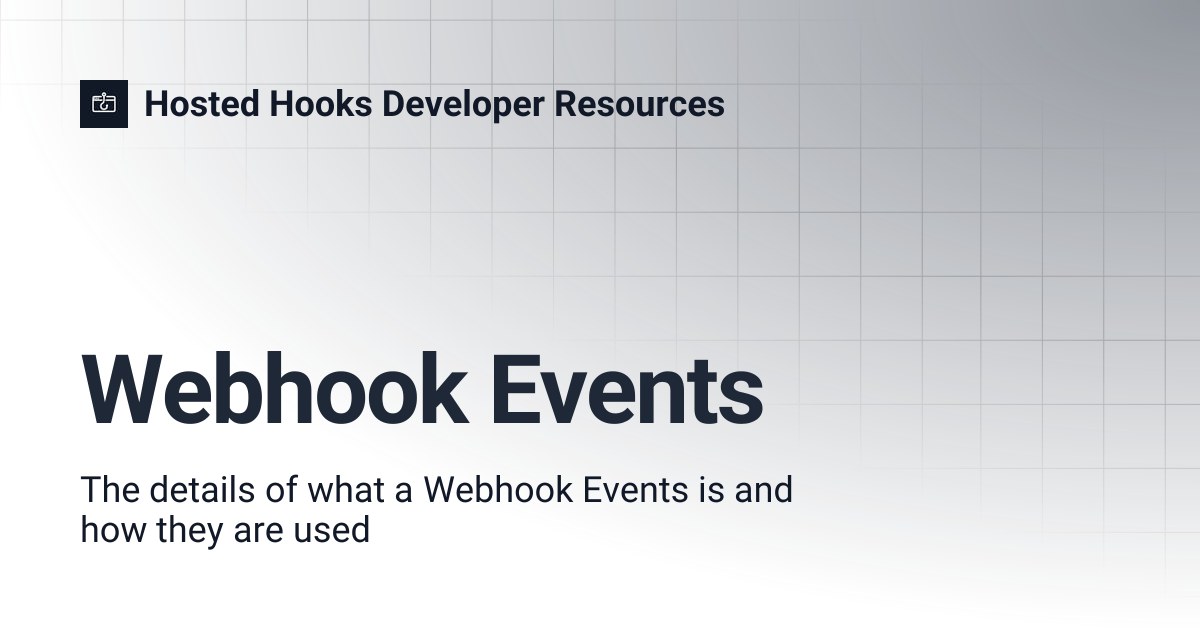 Webhook Events | Hosted Hooks Developer Resources