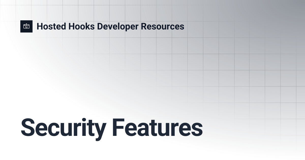 Security Features | Hosted Hooks Developer Resources